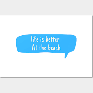 Life Is Better  At The Beach Posters and Art